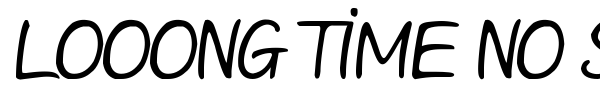 Looong time no see Sam font preview